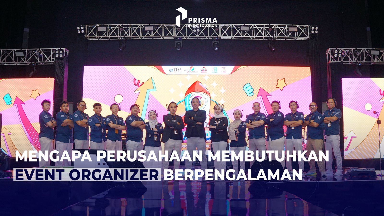 Mengapa Perusahaan Membutuhkan Event Organizer Berpengalaman